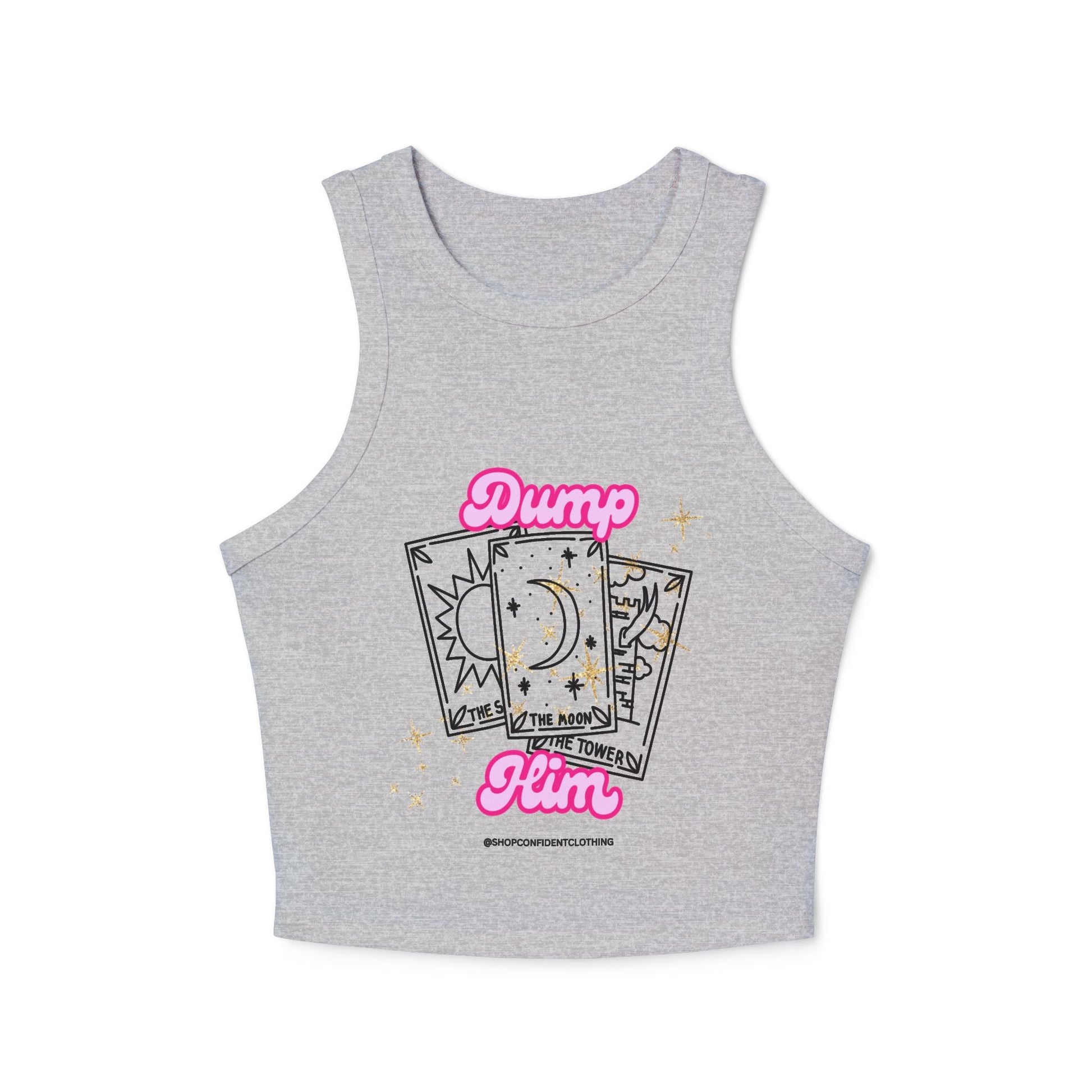 DUMP HIM - Confident Women’s Clothing