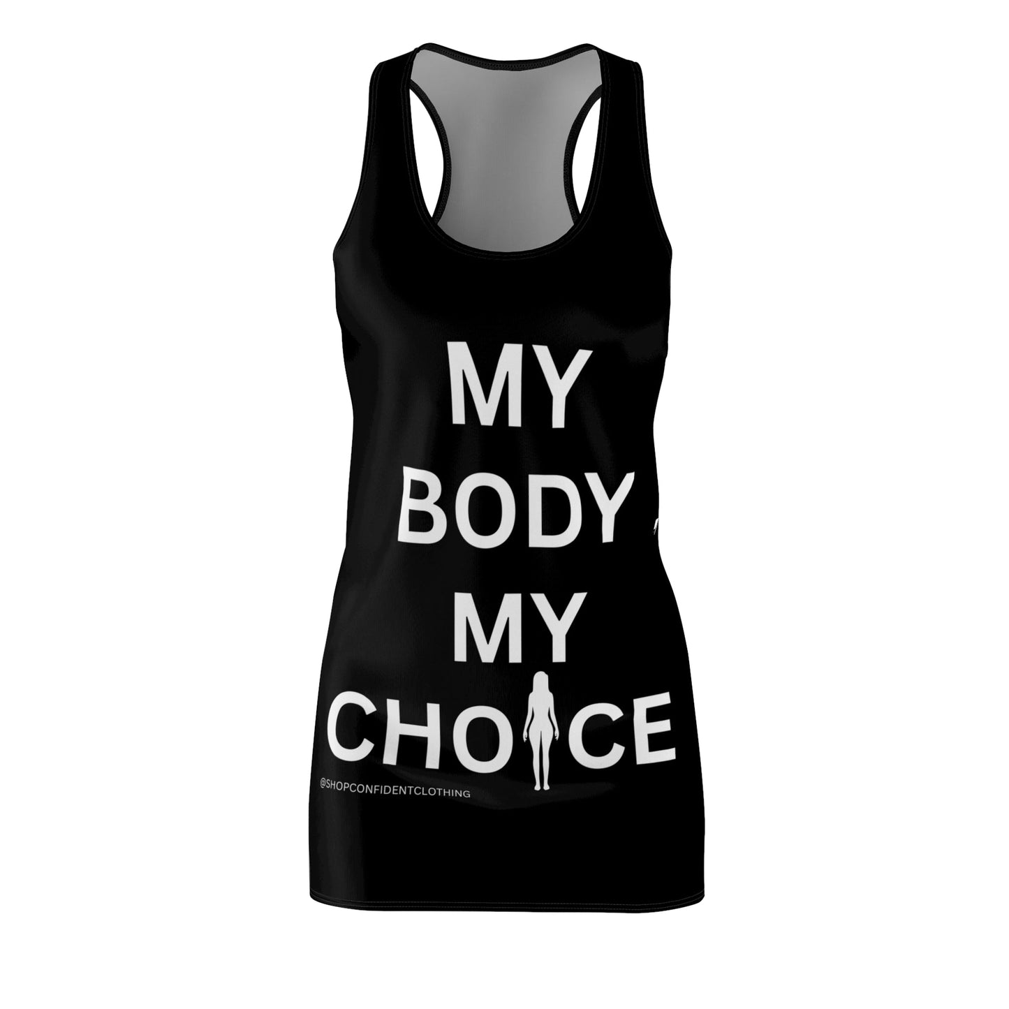 My Body My Choice Dress - Confident Women’s Clothing